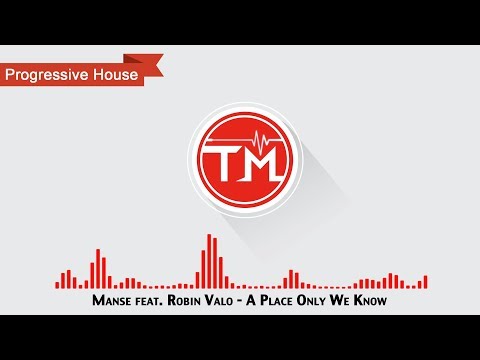 Manse feat. Robin Valo - A Place Only We Know