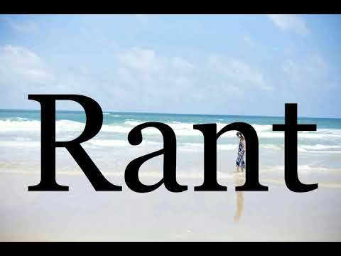 How To Pronounce Rant🌈🌈🌈🌈🌈🌈Pronunciation Of Rant