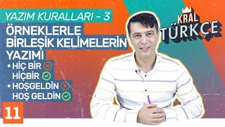 Yazım Kuralları – 3: Birleşik Kelimelerin Yazımı | Hiçbir, Birçok Nasıl Yazılır? 8. Sınıf Türkçe 11