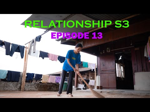 RELATIONSHIP (SEASON 3 EPISODE 13)
