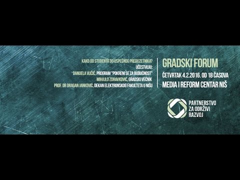 GRADSKI FORUM „KAKO OD STUDENTA DO USPEŠNOG PREDUZETNIKA?“