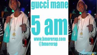 GUCCI MANE - 5AM [BRAND NEW - RELEASED TODAY]