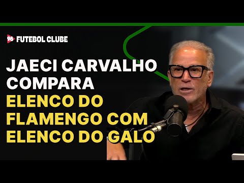 JAECI CARVALHO DETONA time do ATLÉTICO na COMPARAÇÃO com o FLAMENGO