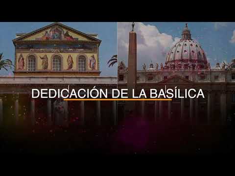 SANTO DEL DÍA: Dedicación de las Basílicas de San Pedro y San Pablo