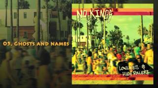NO KINGS - Ghosts and Names