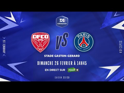 J15 I Dijon FCO – Paris-SG (0-4)
