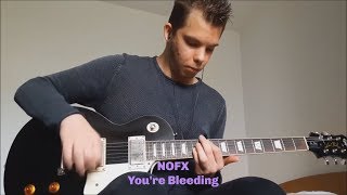 You&#39;re Bleeding (NOFX guitar cover)