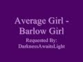 Average Girl - Barlow Girl(Lyrics) 