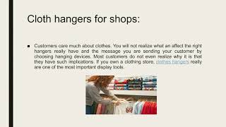 Why choosing right variety of hangers is more important?