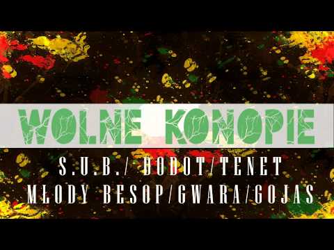 S.U.B., Dodot, Tenet, Młody Besop, Gwara, Gojas - Wolne Konopie