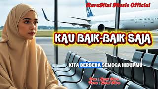 Download lagu KAU BAIK-BAIK SAJA - RANI NIRA ( RaraNini Music  ) mp3