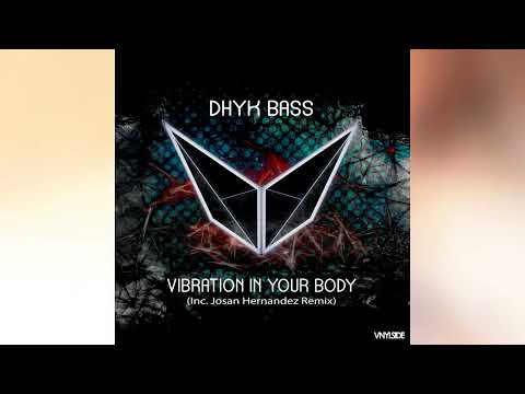 💿 Dhyk Bass - Vibration In Your Body (Josan Hernandez Remix) 💿 [🔊 Vnylside Records 🔊]