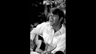 All I Have To Do Is Dream : Glen Campbell