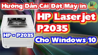 Hướng dẫn cài đặt Driver  máy in HP Laserjet P2035 cho windows 10 64bit