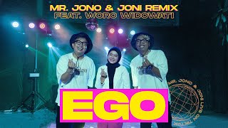 Download lagu EGO - JONOJONI  FT. WORO WIDOWATI (MR. JONO & JONI REMIX) mp3