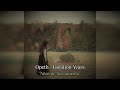Opeth - Isolation Years (Lyrics - Letra)
