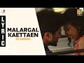 OK Kanmani - Malargal Kaettaen Lyric Video | A.R. Rahman, Mani Ratnam