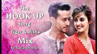 The Hook Up Song - Mix | Tiger Shroff and Disha Patani | Vishal &amp; Shekhar | Neha Kakkar