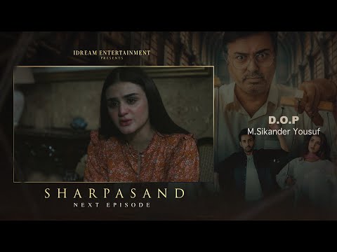 Sharpasand Upcoming Episode 28 | Teaser | Naumaan Ijaz | Hareem Farooq | Affan Waheed | Hira Mani |