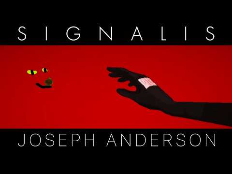 S I G N A L I S  |  Joseph Anderson Director's Cut