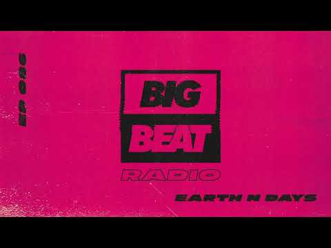 Big Beat Radio: EP #86 - Earth N Days (Disco Heat Mix)
