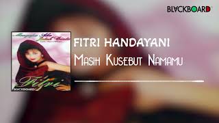 Download lagu Fitri Handayani - Masih Ku Sebut Namamu mp3