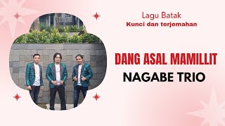 Download lagu Trio Nagabe - Dang Asal Mamillit mp3