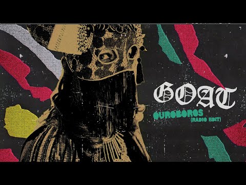 Goat – Ouroboros (Radio Edit)