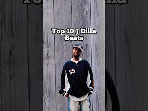 Top 10 J Dilla Beats