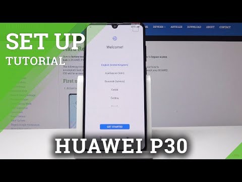 Set Up Process of HUAWEI P30 - EMUI Activation Process