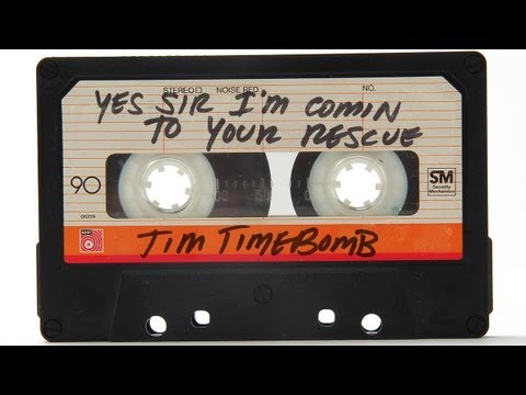 Yes Sir I'm Comin' To Your Rescue - Tim Timebomb and Friends