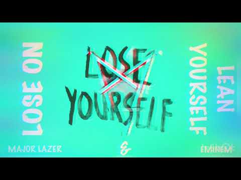 Major Lazer VS Eminem Lean on and Lose yourself