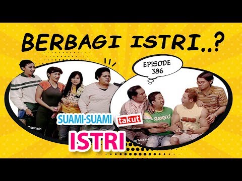 Berbagi Istri | Suami Suami Takut Istri Eps 386 Full Versi