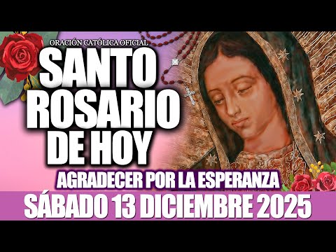 EL SANTO ROSARIO DE HOY SÁBADO 13 DE DICIEMBRE DE 2025-MISTERIOS GOZOSOS🙏EL SANTO ROSARIO DE HOY♥️
