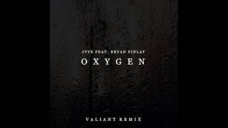 Jyye feat. Bryan Finlay - Oxygen (Valiant Extended Club Mix)