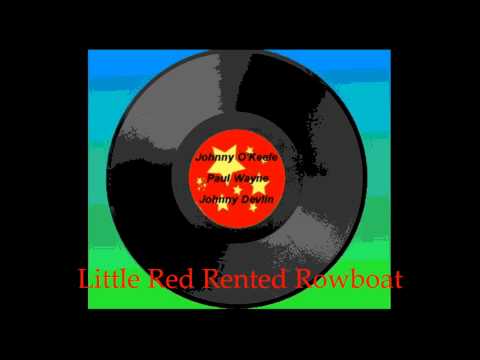 Johnny O Keefe, Paul Wayne, Barry Stanton  - Little Red Rented Rowboat