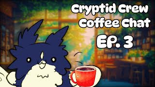 🔴Origin Stories | Cryptid Crew Coffee Chat (EP. 3)