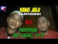 KANG JALU SILATURAHMI KE PADEPOKAN ANTI GALAU K U B