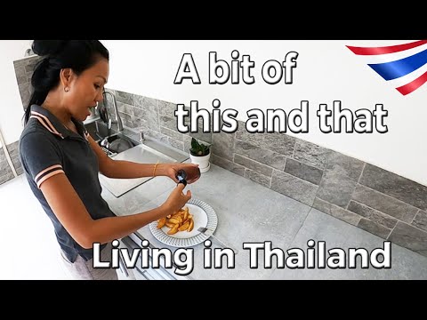 A bit of this and that | Living in Thailand