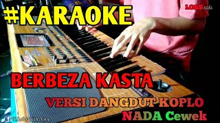 Download lagu BERBEZA KASTA KARAOKE NADA CEWEK VERSI DANGDUT KOPLO mp3 Download lagu BERBEZA KASTA KARAOKE NADA CEWEK VERSI DANGDUT KOPLO mp3
