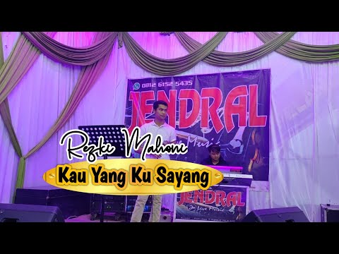 Rezki Mahoni - Kau Yang Ku Sayang - Jendral Live Music