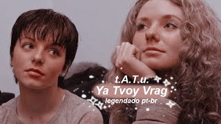 t.A.T.u. - ya tvoy vrag [legendado pt-br]