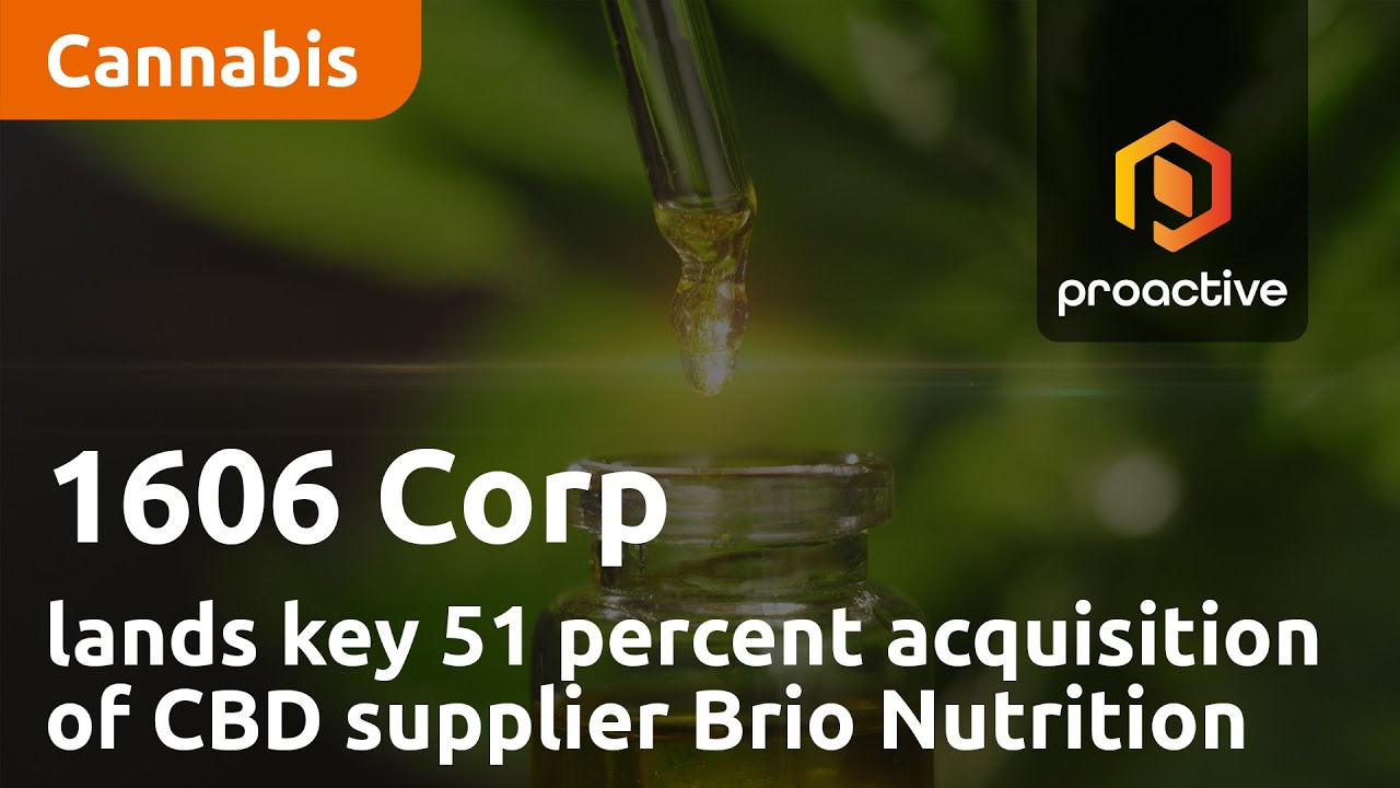 1606 Corp. lands key 51 percent acquisition of CBD supplier Brio Nutrition
