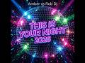 Amber Vs Rob Dj This Is Your Night 2026