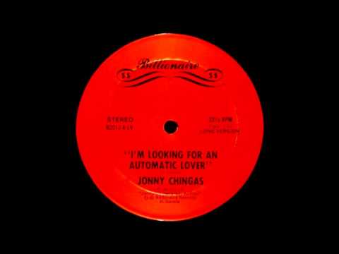 Jonny Chingas - I'm Looking For An Automatic Lover (1982 USA)