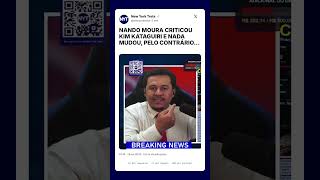 NANDO MOURA CRITICOU KIM KATAGUIRI E NADA MUDOU!