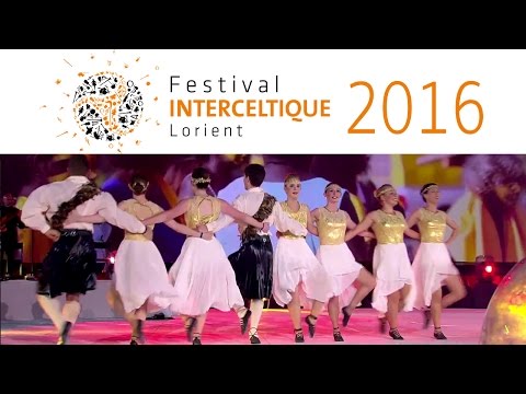 Nuit Interceltique 2016 - Festival Interceltique de Lorient 2016