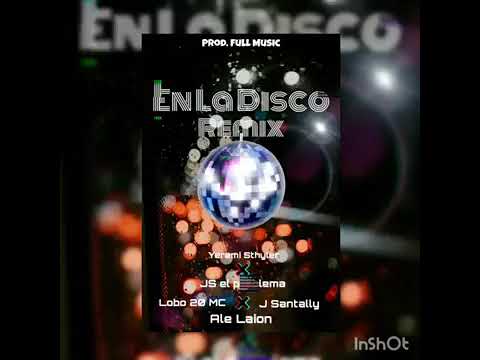 En La Disco Remix - Lobo20MC Ft Yeremy Sthyler X JS El Problema X J Santally X Ale Laion