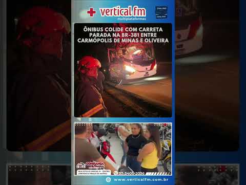 ÔNIBUS NA TRASEIRA DE CARRETA PARADA NA BR 381 ENTRE CARMÓPOLIS DE MINAS E OLIVEIRA