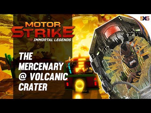 Motor Strike: Immortal Legends | The Mercenary @ Volcanic Crater thumbnail